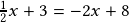 \frac{1}{2}x+3=-2x+8