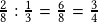 \frac{2}{8}:\frac{1}{3}=\frac{6}{8}=\frac{3}{4}