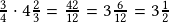 \frac{3}{4}\cdot4\frac{2}{3}=\frac{42}{12}=3\frac{6}{12}=3\frac{1}{2}