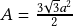 A=\frac{3\sqrt{3}a^2}{2}