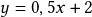 y=0,5x+2