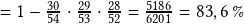 =1 - \frac{30}{54} \cdot  \frac{29}{53}\cdot  \frac{28}{52}= \frac{5186}{6201}=83,6\,\% 