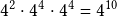 4^2\cdot4^4\cdot4^4=4^{10}