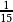 \frac{1}{15}