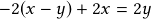 -2(x-y)+2x=2y 