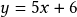 y=5x+6