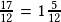 \frac{17}{12}=1\frac{5}{12}