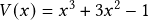 V(x)=x^{3}+3x^{2}-1