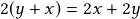 2(y+x)=2x+2y 