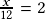 \frac{x}{12}=2