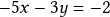 -5x - 3y  = -2