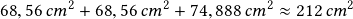  68,56\,cm^2 + 68,56\,cm^2 + 74,888 \,cm^2 \approx 212 \,cm^2