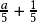  \frac{a}{5} + \frac{1}{5}