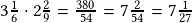 3\frac{1}{6}\cdot2\frac{2}{9}=\frac{380}{54}=7\frac{2}{54}=7\frac{1}{27}