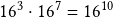 16^3\cdot16^7=16^{10}