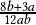  \frac{8b+3a}{12ab}