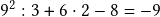  9^2:3+6 \cdot2 - 8 = -9