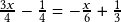   \frac{3x}{4}-\frac{1}{4}=-\frac{x}{6}+\frac{1}{3}