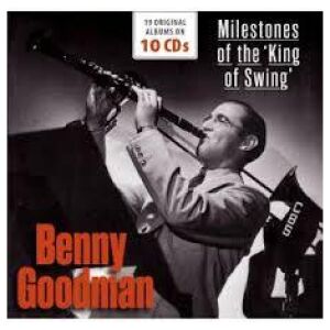 Benny Goodman - Milestones Of The King Of Swing (10xCD, RE, RM + Box, Comp)