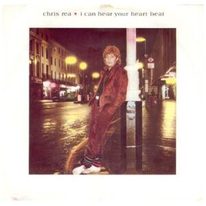 Chris Rea - I Can Hear Your Heartbeat (7)