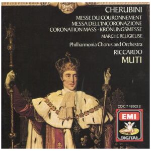 Cherubini*, Philharmonia Chorus, Philharmonia Orchestra, Riccardo Muti - Messe Du Couronnement • Messa Dell Incoronazione • Coronation Mass • Krönungsmesse (CD, Album)>