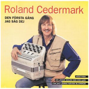 Roland Cedermark - Den Första Gång Jag Såg Dej (CD, Comp)