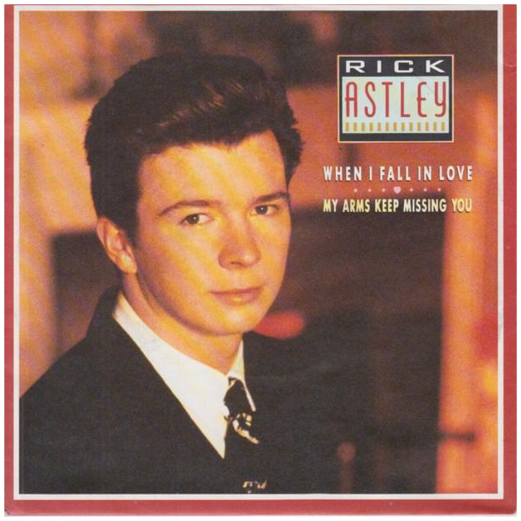 Rick Astley - When I Fall In Love / My Arms Keep Missing You (7, Single)