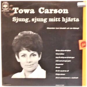 Towa Carson - Sjung, Sjung Mitt Hjärta (LP, Album, Mono)