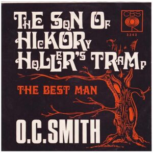 O.C. Smith* - The Son Of Hickory Hollers Tramp (7, Single)