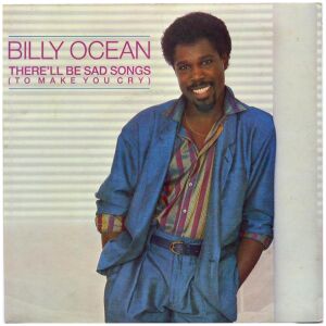 Billy Ocean - Therell Be Sad Songs (To Make You Cry) (7)