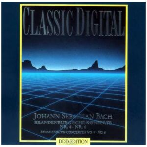Johann Sebastian Bach - Brandenburgische Konzerte Nr.4 - Nr.6 = Brandenburg Concertos No.4 - No.6 (CD)