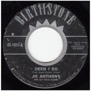 Jo Anthony (2) With Art Mineo Combo - Deed I Do (7, Single)