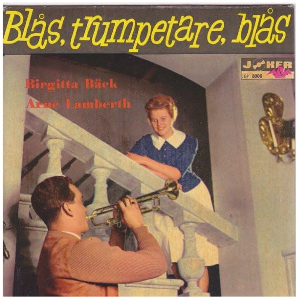 Birgitta Bäck & Arne Lamberth - Blås Trumpetare, Blås! (7, EP)