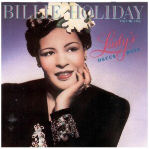 Billie Holiday - Ladys Decca Days, Volume One (CD, Comp)>