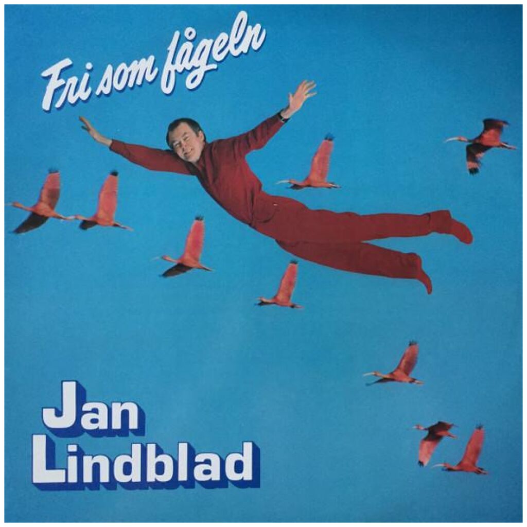 Jan Lindblad - Fri Som Fågeln (LP, Album)