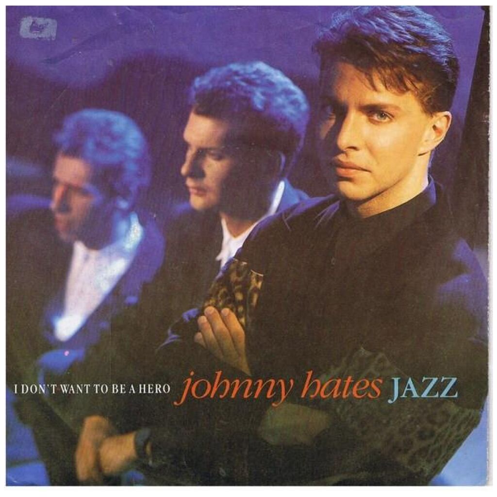 Johnny Hates Jazz - I Dont Want To Be A Hero (7, Single)