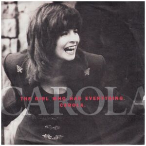 Carola (3) - The Girl Who Had Everything (7, Single)