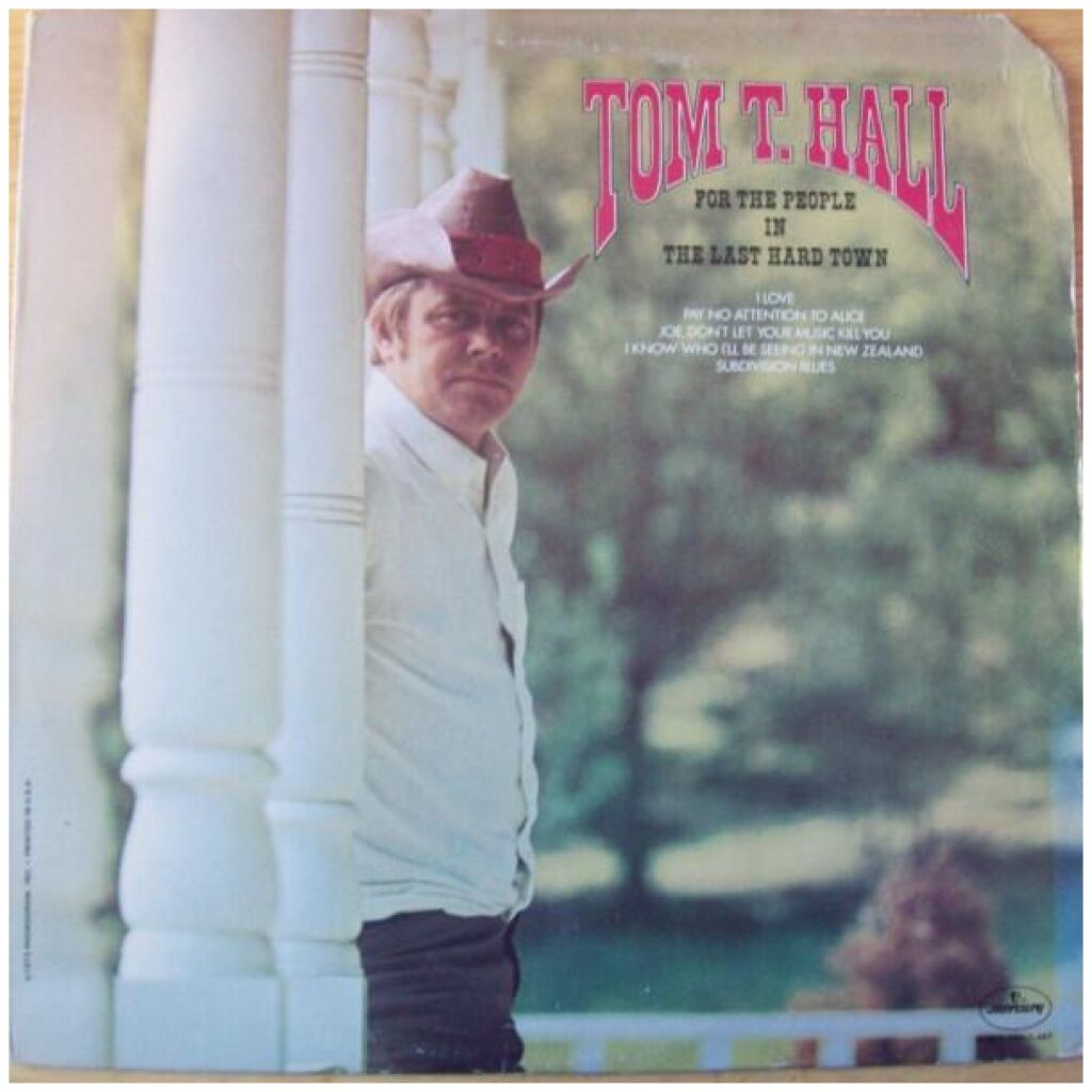 Tom T. Hall - For The People In The Last Hard Town (LP, Album)