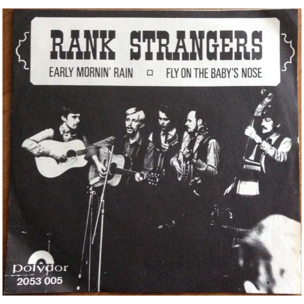 Rank Strangers - Early Mornin Rain / Fly On The Babys Nose (7, Single)
