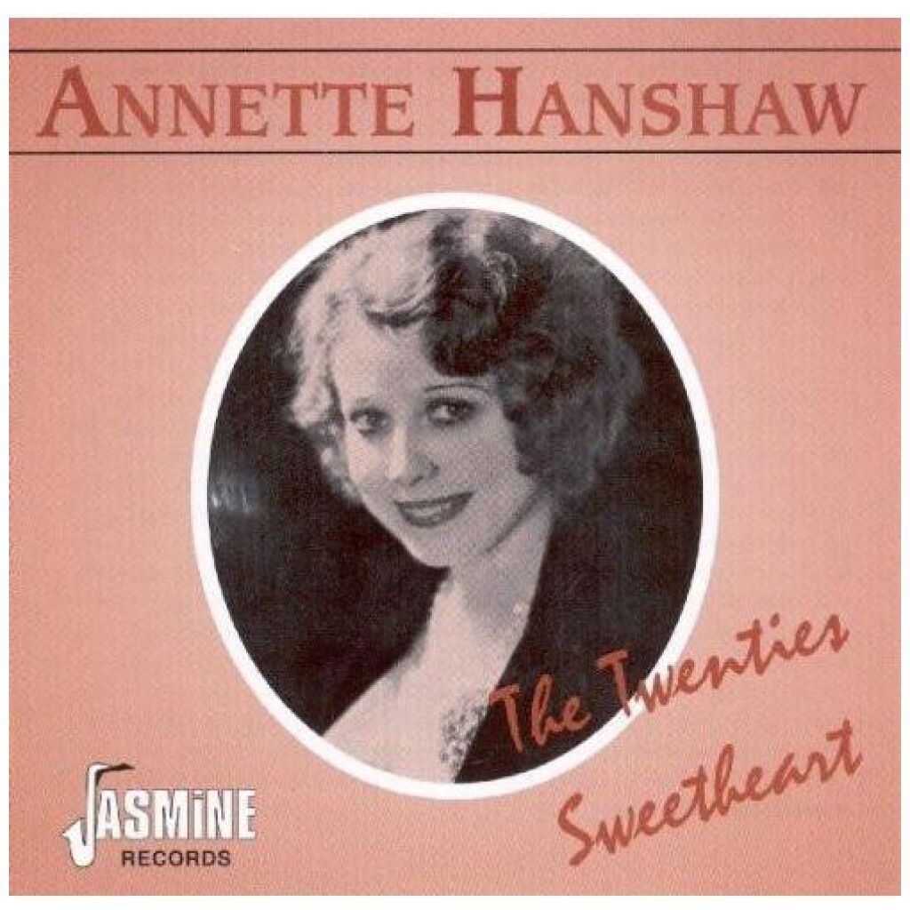 Annette Hanshaw - The Twenties Sweetheart (CD, Comp, Mono, RM)