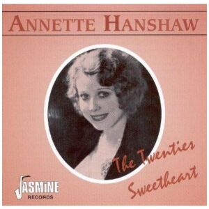 Annette Hanshaw - The Twenties Sweetheart (CD, Comp, Mono, RM)