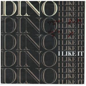 Dino (2) - I Like It (7, Single)