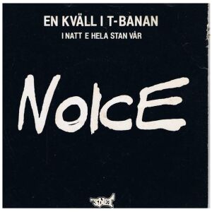 Noice - En Kväll I T-Banan (7, Single)