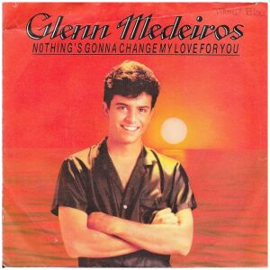 Glenn Medeiros - Nothings Gonna Change My Love For You (7)