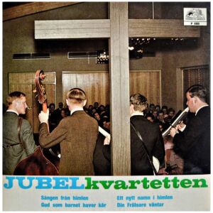 Jubelkvartetten - Sången Från Himlen / Ett Nytt Namn I Himlen / Gud, Som Barnet Haver Kär / Din Frälsare Väntar (7, EP)