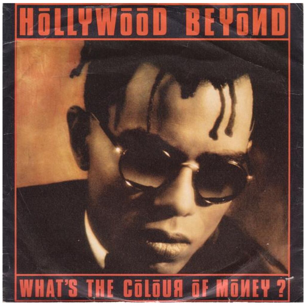 Hollywood Beyond - Whats The Colour Of Money ? (7, Single)