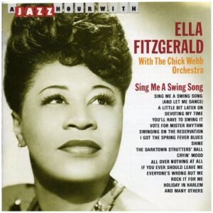 Ella Fitzgerald With The Chick Webb Orchestra* - Sing Me A Swing Song (CD, Comp)