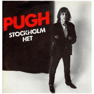 Pugh* - Stockholm / Het (7, Single)