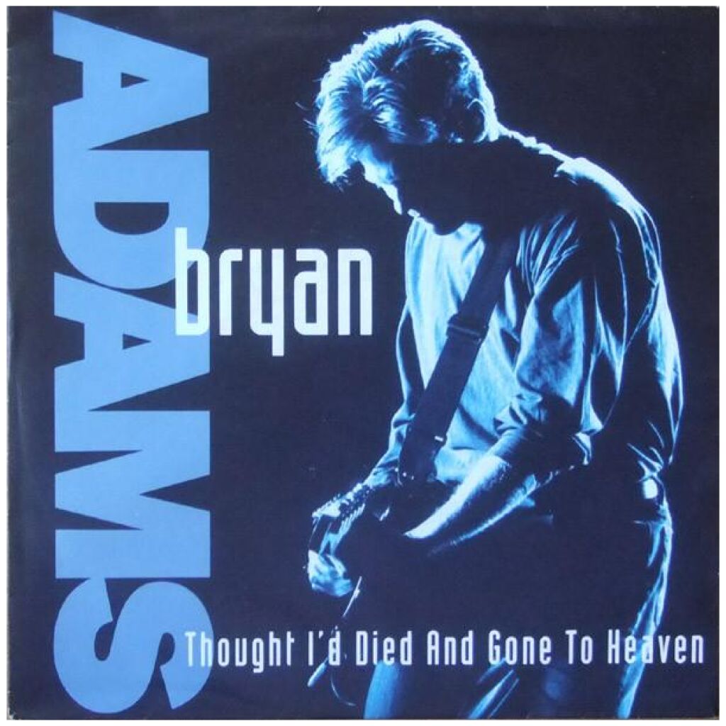 Bryan Adams - Thought Id Died And Gone To Heaven (7, Single)