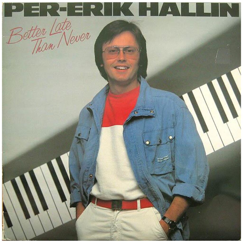 Per-Erik Hallin - Better Late Than Never (LP, Album)